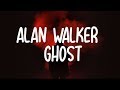 Alan Walker - Ghost ( LYRICS )