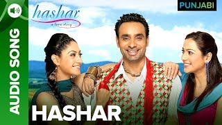 Hashar | Full Audio Song | Hashar: A Love Story | Babbu Mann