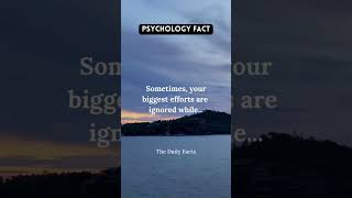 Sometimes, your biggest efforts are ignored while... #shorts #psychologyfacts #subscribe