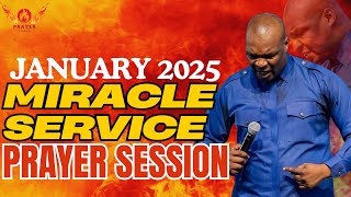 JANUARY 2025 MIRACLE SERVICE PRAYER SESSION BY APOSTLE JOSHUA SELMAN