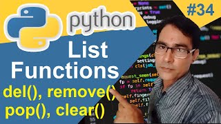 Python List Functions | del(), remove(), pop() and clear() functions in Python | Python lesson - 34