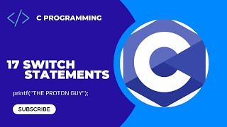 17. Switch Statements in C | C Programming For Beginners