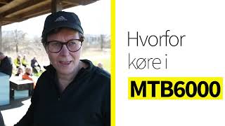 Hvorfor skal du køre i MTB 6000?