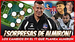 🚨😱¡ALMIRÓN SORPRENDE!😱LA POSIBLE FORMACIÓN DE COLO COLO EN LA SUPERCOPA DE CHILE🏆SUPERCLASICO!