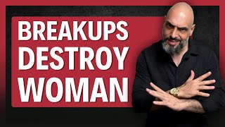 WHY Breakups Are MORE DESTRUCTIVE For WOMAN