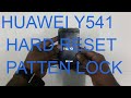 HUAWEI Y541 HARD RESET PATTEN LOCK