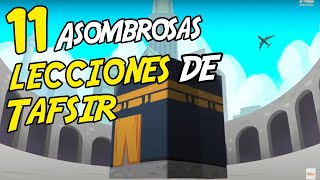 11 Asombrosas lecciones de Tafsir del Sagrado Corán