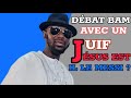 Suivez le débat de la BAM avec un juif , Jésus Christ est-il le Messi ?