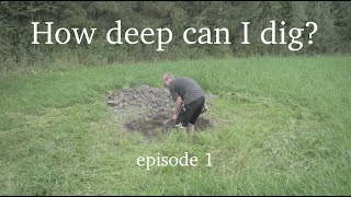 digging a hole (ep.1)