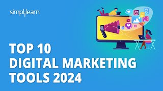 🔥 Top 10 Digital Marketing Tools 2024 | Tools Required For Digital Marketing In 2024 | Simplilearn