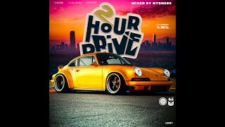 2 Hour Drive Episode 121 Mixed by Ntshebe