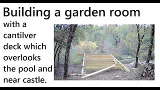 Amazing garden room on hillside in timelapse - Part 1 Building the Deck with a cantilever terrace