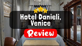 Hotel Danieli, Venice Venice Review - Should You Stay At This Hotel?