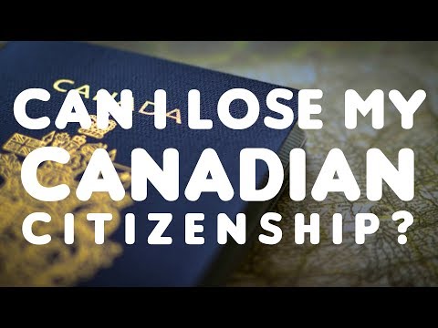 CAN I LOSE MY CANADIAN CITIZENSHIP? CAN I LOSE MY CANADIAN CITIZENSHIP?