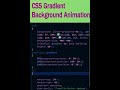 CSS gradient Background Animation #shorts