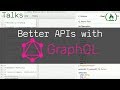 Build Better and Discoverable APIs with GraphQL