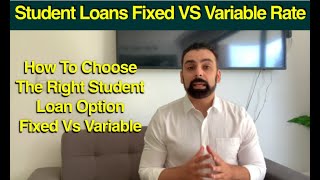 How to choose the right student loan - Variable loans Vs Fixed Rate student loans -