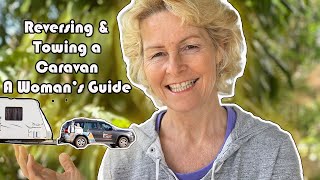 How to Reverse & Tow a Caravan, A Woman's Guide