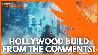 HOLLYWOOD BUILD FROM THE COMMENTS! #TheDivision2