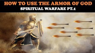 HOW TO USE THE ARMOR OF GOD