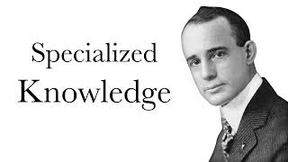 The Power of Specialized Knowledge - Think and Grow Rich Ch: 5 | Napoleon Hill