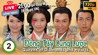 TVB Đông Tây Cung Lược tập 2/25 | tiếng Việt | Quách Tấn An, Trần Pháp Lạp, Trần Mẫn Chi | TVB 2012