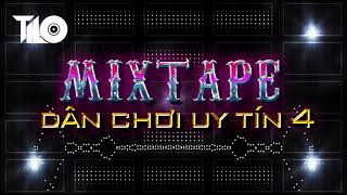 Mixtape DJ TILO Dân Chơi Uy Tín Vol 4 - Full Set Nhạc Remix Bass Căng Vỡ Loa