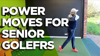 GOLF SWING POWER MOVES FOR SENIOR GOLFERS