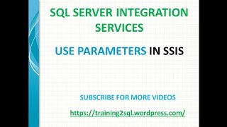 Parameters in SSIS, Use Parameters in Execute SQL Task in SSIS