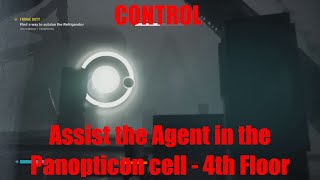 CONTROL - Assist the Agent in the Panopticon cell - 4th Floor