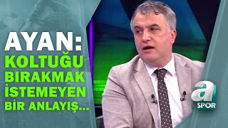Mehmet Ayan'dan Galatasaray'daki Seçim Erteleme Kararına Flaş Sözler / Futbol Meydanı / 05.05.2021
