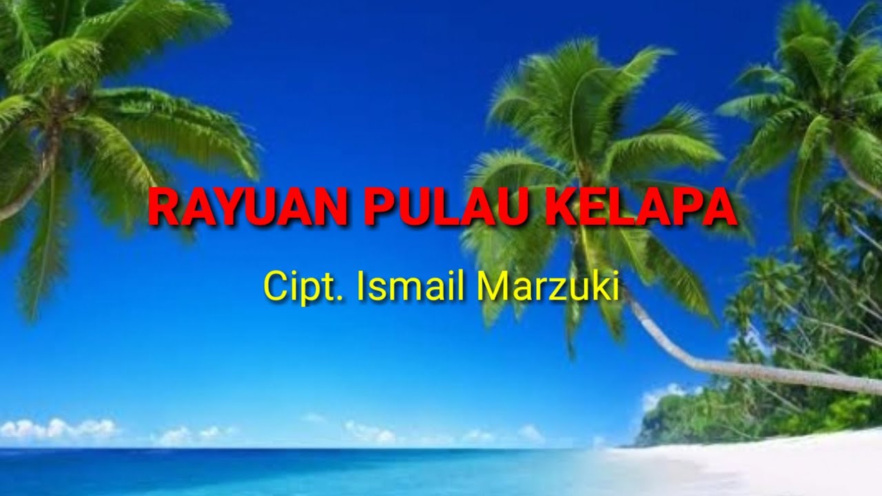 RAYUAN PULAU KELAPA -Lagu Wajib - YouTube