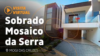 Visita Virtual | Sobrado INCRÍVEL Mosaico da Serra | Mogi das Cruzes