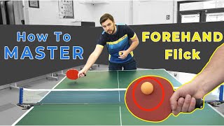 How to LEARN & PLAY the FOREHAND FLICK | Table Tennis / Ping Pong| Beginner - Advance level Tutorial