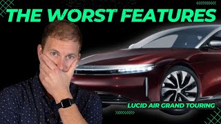 3 Best and 3 WORST Features of the Lucid Air Grand Touring