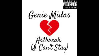 Génie Midas - Artbreak (I Can't Stay)