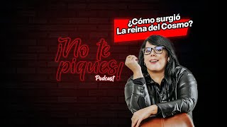 EP 1   NO TE PIQUES - LA REINA DEL COSMO