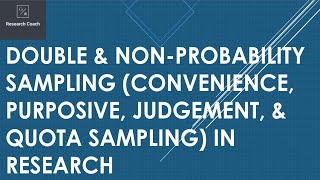 Double & Non-Probability Sampling (Convenience, Purposive, Judgement, & Quota Sampling) in Research