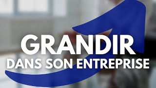 Comment grandir dans son entreprise : 7 clés pour bien évoluer dans poste et sa carrière.