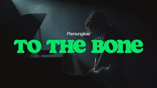To The Bone - Pamungkas [1 Hour / 1 Jam]