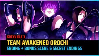 KOFXV DLC 3  |  Team Awakened Orochi Ending + Bonus Scene \u0026 Secret Endings