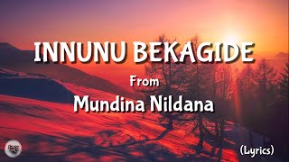 Innunu Bekagide - Mundina Nildana | Vasuki Vaibhav (Lyrics)