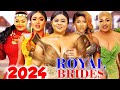 ROYAL BRIDES - MARY IGWE / DESTINY ETIKO / QUEENET HILBERT / UJU OKOLI 2024 NEW FULL NIG ROYAL MOVIE