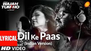 Dil Ke Paas (Indian Version) Lyrical Video Song | Arijit Singh & Tulsi Kumar | T-Series