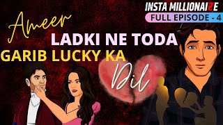Insta Millionaire Full Episode 4 | Girlfriend Ne Diya Dhoka| UnLucky Ki Lucky Kahani | Pocket FM App