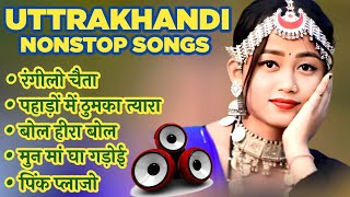 Top Hit Songs | Nonstop Selected Songs | Uttarakhandi Songs | Kumauni Songs | Garhwali Songs 2024