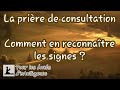 La prière de consultation: comment en reconnaître les signes?