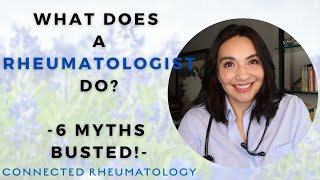 6 Myths about Rheumatologists