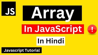Array in JavaScript Hindi | JavaScript Array Tutorial in Hindi | JavaScript Tutorial for Beginners
