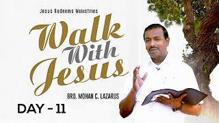 உங்களை கைவிடாத தேவன் ! | Walk with Jesus | Bro. Mohan C Lazarus | November 11